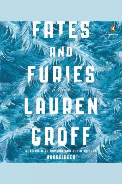 Fates and furies : a novel / Lauren Groff.