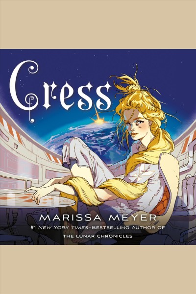 Cress [electronic resource] / Marissa Meyer.