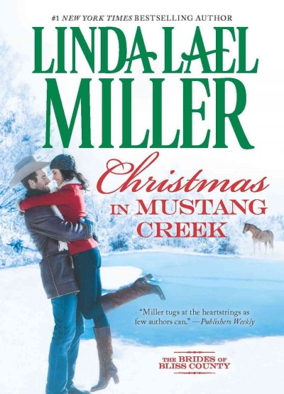 Christmas in Mustang Creek / Linda Lael Miller.