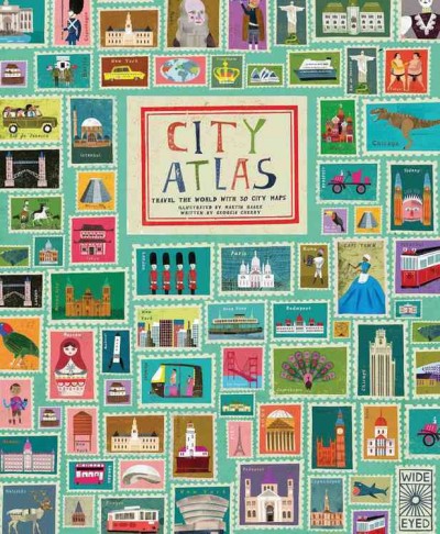 City atlas : travel the world with 30 city maps / written by Georgia Cherry ; illustrated by Martin Haake.