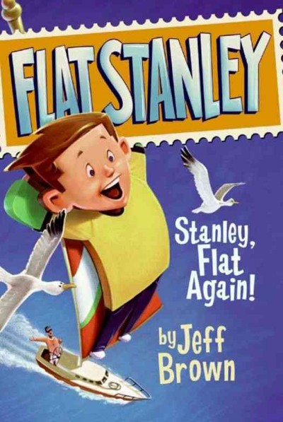 Stanley, flat again [electronic resource] / by Jeff Brown ; pictures by Scott Nash.