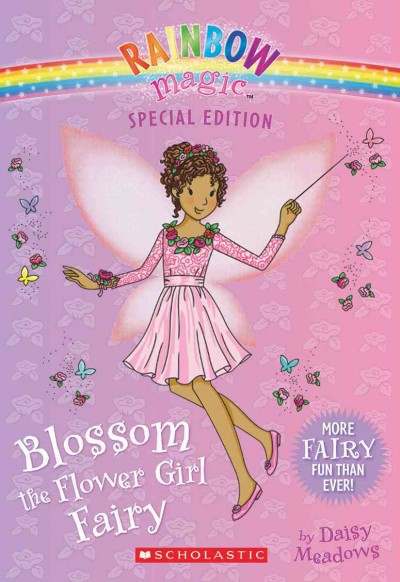 Blossom the flower girl fairy / by Daisy Meadows.