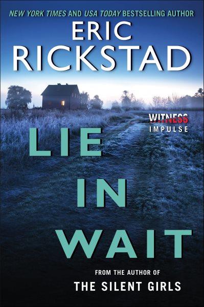 Lie in wait : a novel / Eric Rickstad.