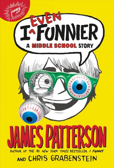 I even funnier : a middle school story / by James Patterson and Chris Grabenstein ; illustrated by Laura Park.