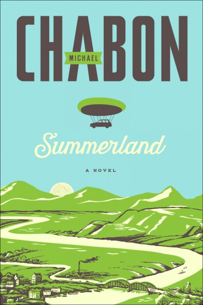 Summerland [electronic resource] / Michael Chabon.