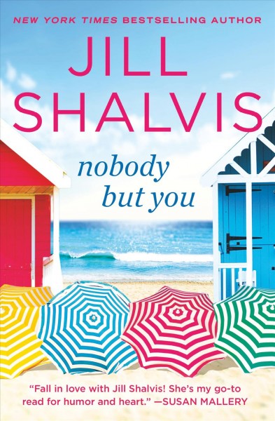 Nobody but you [electronic resource] / Jill Shalvis.