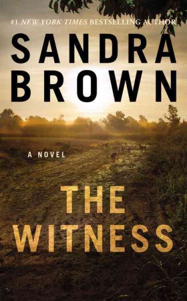 The witness [electronic resource] / Sandra Brown.