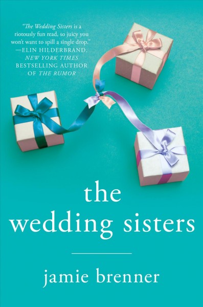 The wedding sisters / Jamie Brenner.