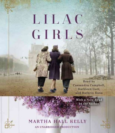 Lilac girls [electronic resource] / Martha Hall Kelly.