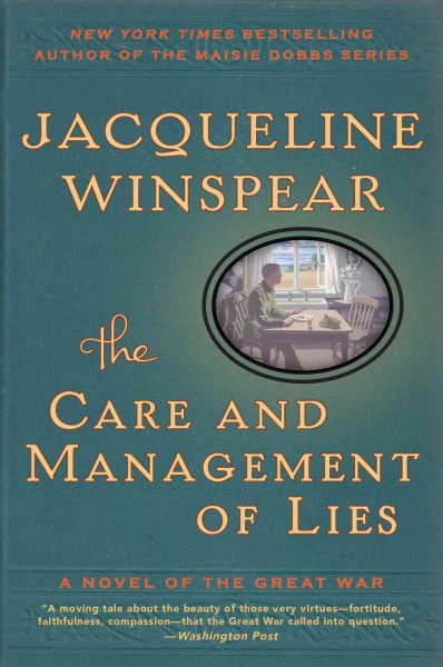The care and management of lies : a novel of the great war / Jacqueline Winspear.