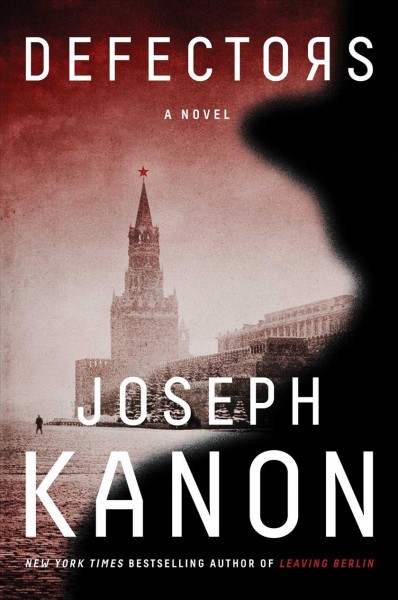 Defectors / Joseph Kanon.
