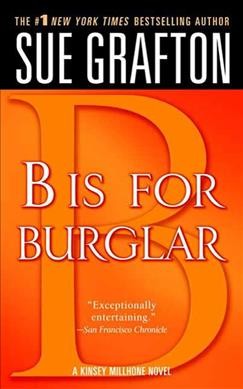 B is for burglar : a Kinsey Millhone mystery / Sue Grafton.