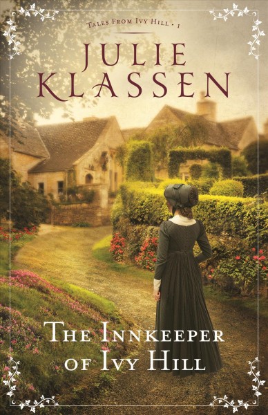 The innkeeper of Ivy Hill / Julie Klassen.