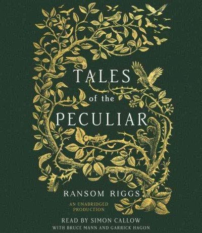 Tales of the peculiar / Ransom Riggs.