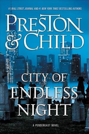 City of endless night : a Pendergast novel / Douglas Preston & Lincoln Child.
