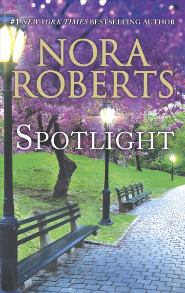 Spotlight / Nora Roberts.