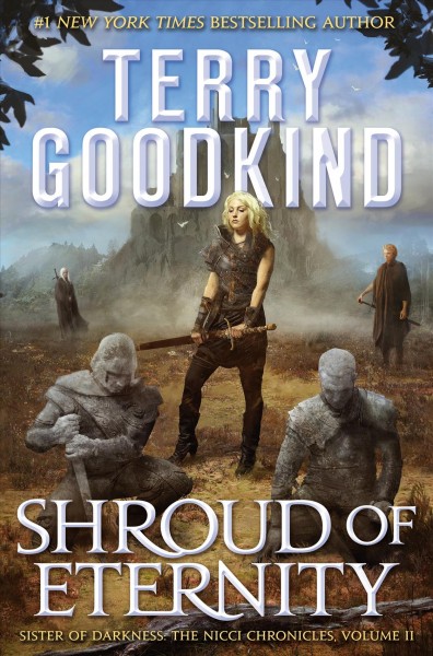 Shroud of eternity : sister of darkness / Terry Goodkind.