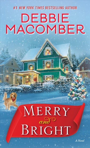 Merry and bright : a novel / Debbie Macomber.