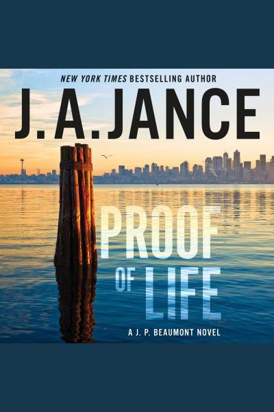 Proof of life / J.A. Jance.