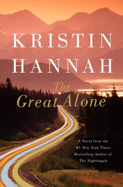 The great alone / Kristin Hannah.