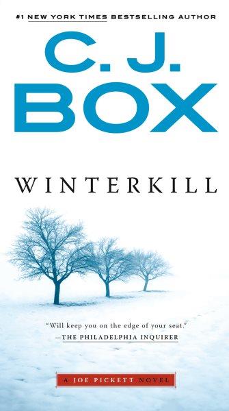 Winterkill : a novel / C.J. Box.