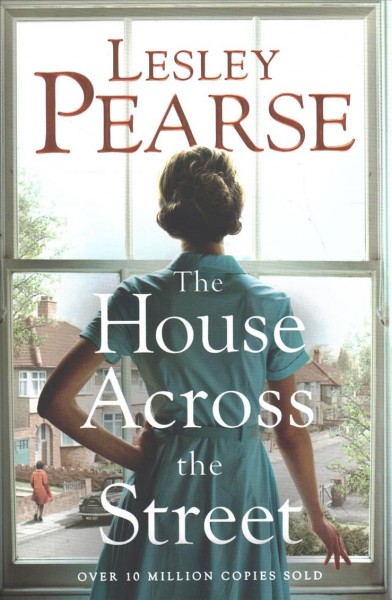 The house across the street / Lesley Pearse.