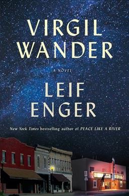 Virgil Wander : a novel / Leif Enger.