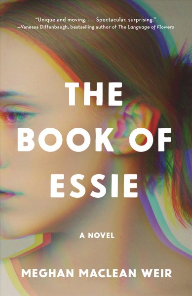 The book of Essie [Release date Jun. 12, 2018] : a novel / by Meghan MacLean Weir.