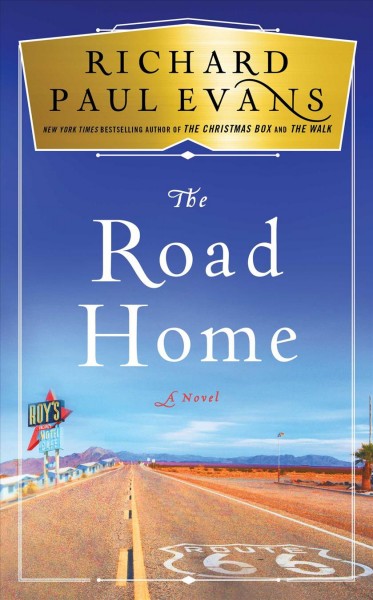 The road home : a novel / Richard Paul Evans.