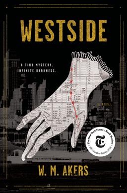 Westside : a novel / W.M. Akers.