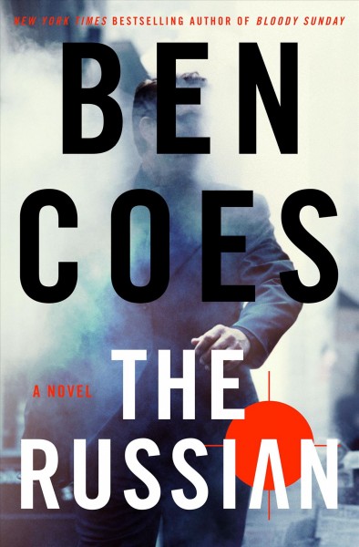 The Russian : a novel / Ben Coes.