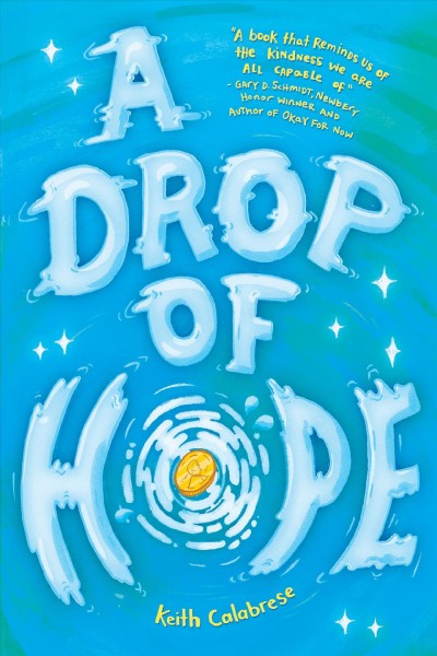 A drop of hope / Keith Calabrese.
