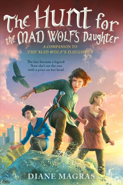 The hunt for the Mad Wolf's daughter / Diane Magras.