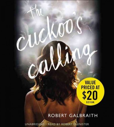 The cuckoo's calling  [sound recording] / Robert Galbraith.