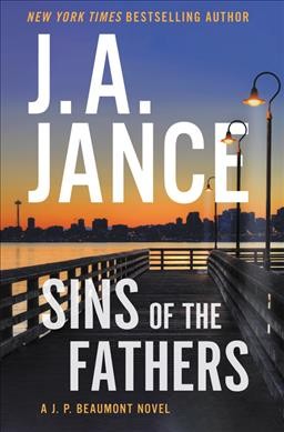 Sins of the fathers / J.A. Jance.