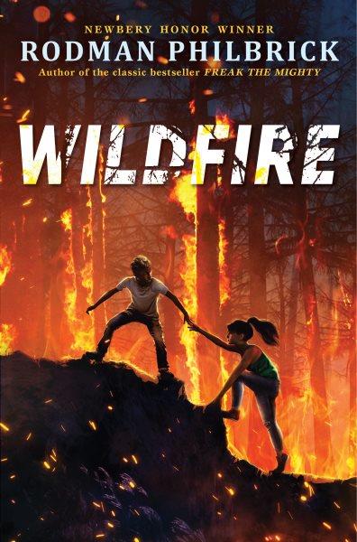 Wildfire : a novel / Rodman Philbrick.