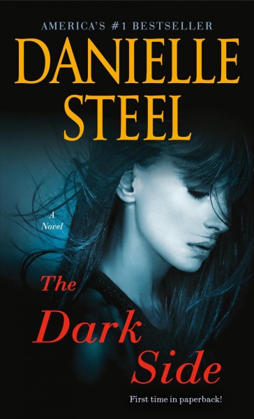 The Dark Side : A Novel / Danielle Steel.