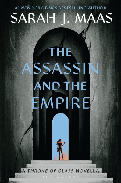The assassin and the empire : [a Throne of glass novella] / Sarah J. Maas.