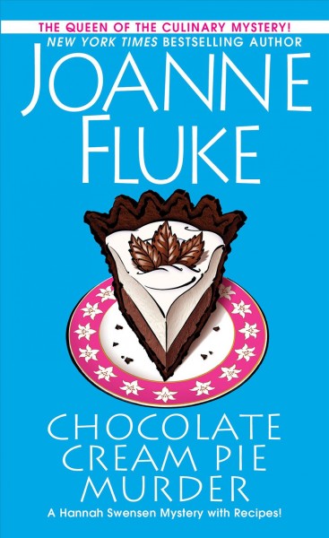 Chocolate cream pie murder / Joanne Fluke.