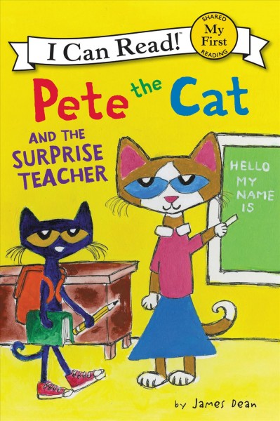 Pete the cat and the surprise teacher / by James Dean.