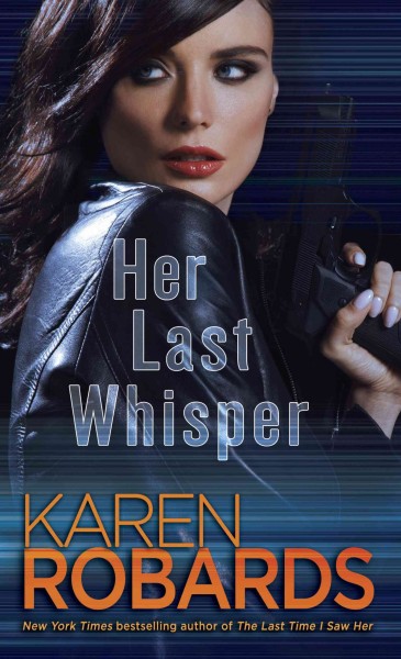 Her last whisper : a novel / Karen Robards.
