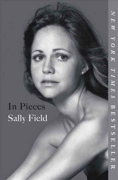 In Pieces / Sally Field.