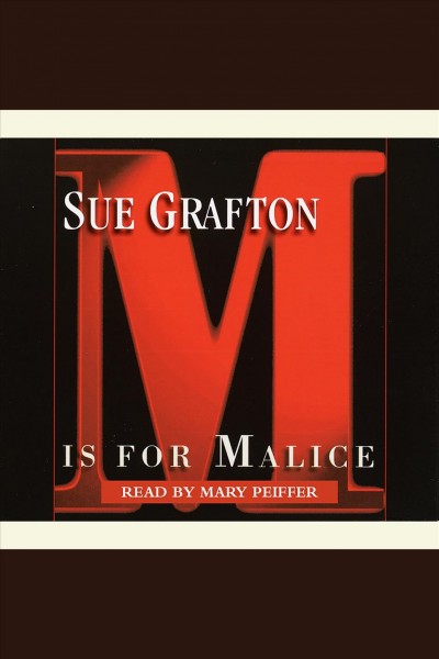 "M" is for malice / Sue Grafton.