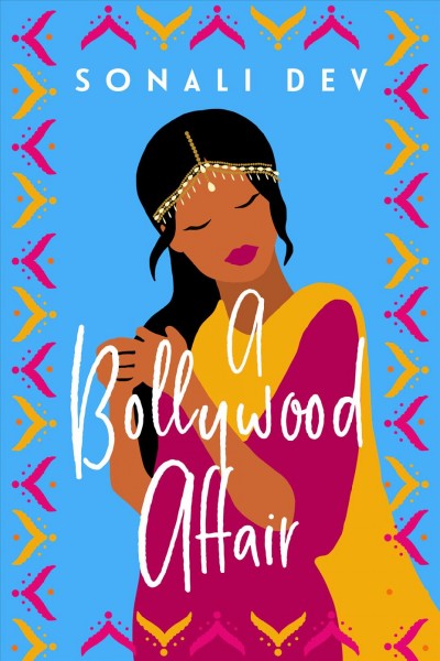 A bollywood affair / Sonali Dev.