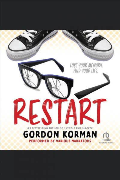 Restart [electronic resource]. Gordon Korman.