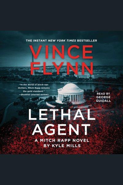 Lethal agent / Vince Flynn.