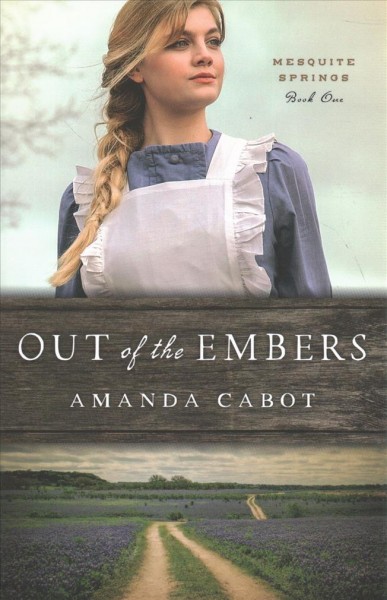 Out of the embers / Amanda Cabot.