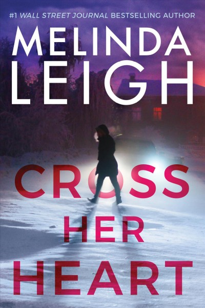 Cross her heart / Melinda Leigh.