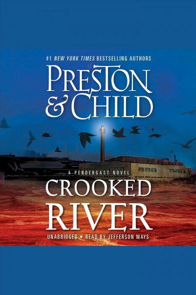 Crooked river [electronic resource] / Preston & Child.