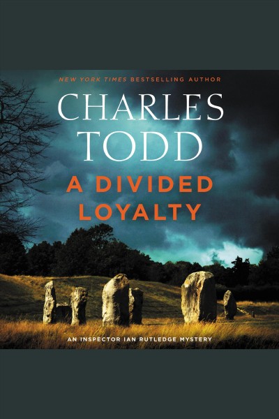 A divided loyalty [electronic resource] / Charles Todd.